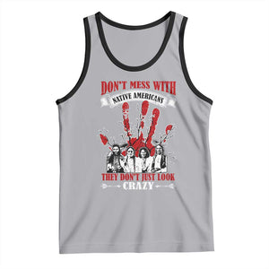 Don't Mess With Native American Tank Top They Don't Look Just Crazy TS09 Athletic Heather Black Print Your Wear