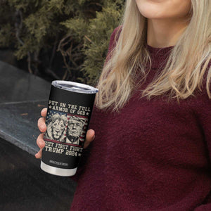 Christian Trump Fight Tumbler Cup Put On The Full Armor Of God Never Stop Fighting TS09 Print Your Wear