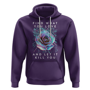 Find What You Love And Let It Kill You Rose Glitch Art Hoodie TS09 Purple Printyourwear