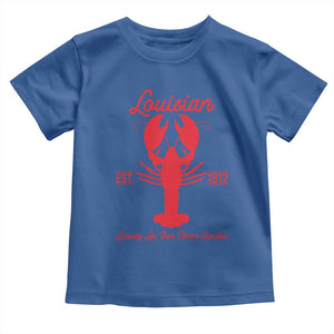Louisiana Crawfish Toddler T Shirt Laissez Les Bon Temps Rouler 1812 TS09 Royal Blue Print Your Wear