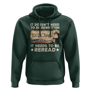 We The People American Patriotic Hoodie It Doesn't Need To Be Rewritten It Needs To Be Reread TS09 Dark Forest Green Print Your Wear