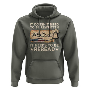 We The People American Patriotic Hoodie It Doesn't Need To Be Rewritten It Needs To Be Reread TS09 Military Green Print Your Wear