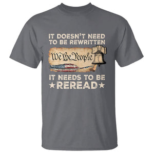 We The People American Patriotic T Shirt It Doesn't Need To Be Rewritten It Needs To Be Reread TS09 Charcoal Print Your Wear