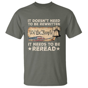 We The People American Patriotic T Shirt It Doesn't Need To Be Rewritten It Needs To Be Reread TS09 Military Green Print Your Wear