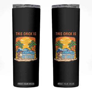 Funny Retirement Skinny Tumbler This Chick Is Retired Women Relax At The Beach TS09 Black Print Your Wear