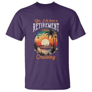Retirement T Shirt Yes I Do Have A Plan On Cruising Retired Cruiser TS09 Purple Printyourwear