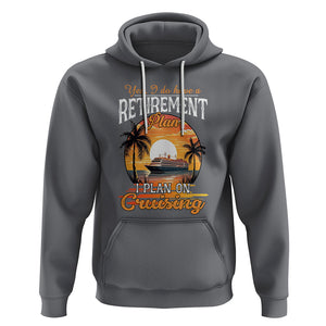 Retirement Hoodie Yes I Do Have A Plan On Cruising Retired Cruiser TS09 Charcoal Printyourwear