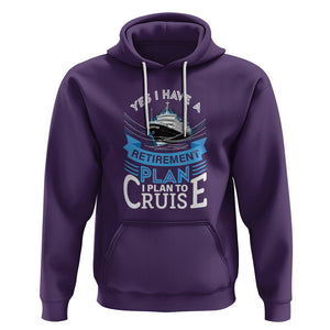 Retirement Hoodie Yes I Do Have A Plan To Cruise Retired Cruising TS09 Purple Printyourwear