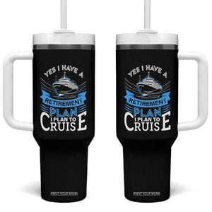 Retirement Tumbler With Handle Yes I Do Have A Plan To Cruise Retired Cruising TS09 One Size: 40 oz Black Print Your Wear