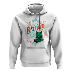 Retirement Hoodie Cool Cat Retired Not My Problem Anymore TS09 White Printyourwear