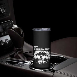 Retirement Plan Funny Retired Rider Riding Bicycle Skinny Tumbler TS09 Print Your Wear