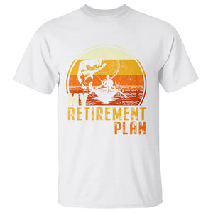 Retirement Plan T Shirt Funny Retired Fisherman Fishing TS09 White Printyourwear