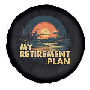 Fishing Retirement Plan Spare Tire Cover Funny Retired Fisherman TS09 Print Your Wear