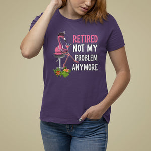 Retirement T Shirt For Women Retired Not My Problem Anymore Funny Flamingo TS09 Purple Printyourwear