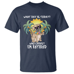 Retirement T Shirt What Day Is Today Who Cares I'm Retired Funny Dog At Beach TS09 Navy Printyourwear