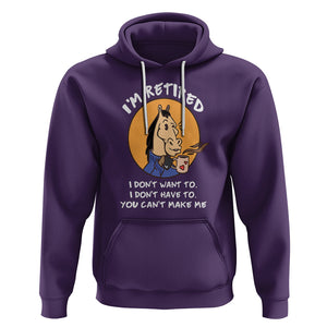 Retirement Hoodie Funny Horse Drinking Coffee I'm Retired I Don't Have To I Don't Want To You Can't Make Me TS09 Purple Printyourwear