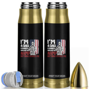 Funny Retirement Bullet Tumbler I'm A Dad A Grandpa And A Retired Army Nothing Scares Me TS09 Black Print Your Wear