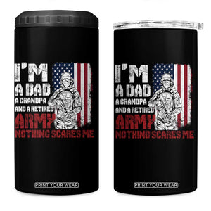 Funny Retirement 4 in 1 Can Cooler Tumbler I'm A Dad A Grandpa And A Retired Army Nothing Scares Me TS09 One Size: 16 oz Black Print Your Wear