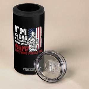 Funny Retirement 4 in 1 Can Cooler Tumbler I'm A Dad A Grandpa And A Retired Army Nothing Scares Me TS09 Print Your Wear