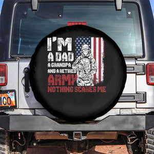 Funny Retirement Spare Tire Cover I'm A Dad A Grandpa And A Retired Army Nothing Scares Me TS09 No hole Black Print Your Wear