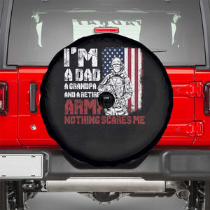 Funny Retirement Spare Tire Cover I'm A Dad A Grandpa And A Retired Army Nothing Scares Me TS09 Black Print Your Wear