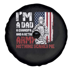 Funny Retirement Spare Tire Cover I'm A Dad A Grandpa And A Retired Army Nothing Scares Me TS09 Print Your Wear