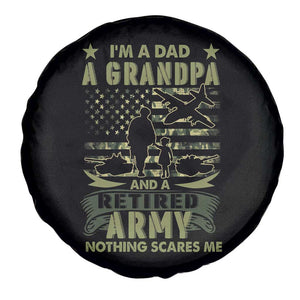 Retirement Spare Tire Cover I'm A Dad A Grandpa And A Retired Army Nothing Scares Me TS09 Print Your Wear