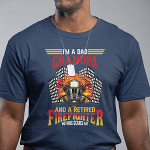 Retired Firefighter T Shirt I'm A Dad A Grandpa Nothing Scares Me Funny Retirement TS09 Navy Printyourwear