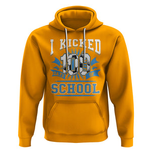 I Kicked 100 Days Of School Soccer Player Hoodie TS09 Gold Printyourwear