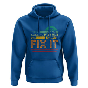 Father's Day Hoodie They Call Me Mr. Fix It TS09 Royal Blue Print Your Wear