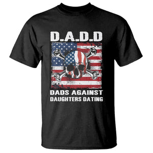 Girl Dad T Shirt DADD Dads Against Daughters Dating Skull America Flag TS09 Black Print Your Wear