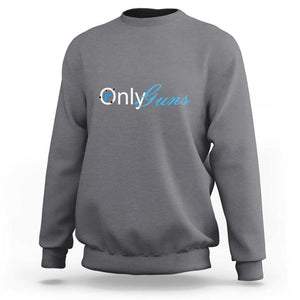 Funny OnlyGuns Gun Owner Sweatshirt TS09 Charcoal Print Your Wear