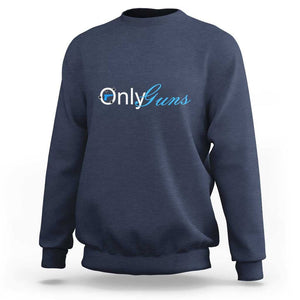 Funny OnlyGuns Gun Owner Sweatshirt TS09 Navy Print Your Wear