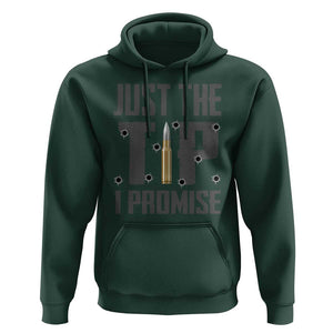 Funny Gun Lover Hoodie Just The Tip I Promise TS09 Dark Forest Green Print Your Wear