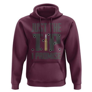 Funny Gun Lover Hoodie Just The Tip I Promise TS09 Maroon Print Your Wear