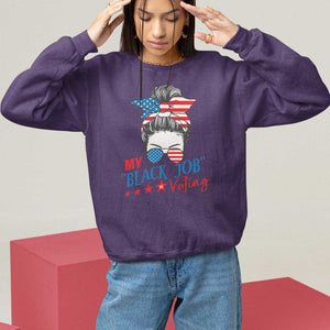 Funny US Election Sweatshirt My Black Job Is Voting America Girl Messy Bun TS09 Purple Print Your Wear