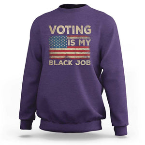 Funny President Election Sweatshirt Voting Is My Black Job America Flag Retro TS09 Purple Print Your Wear