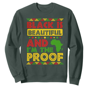 Black History Month Sweatshirt Black Is Beautiful And I'm The Proof TS09 Dark Forest Green Printyourwear