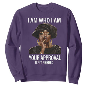 Black History Month Sweatshirt I Am Who I Am Your Approval Isn't Needed TS09 Purple Printyourwear