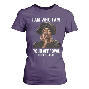 Black History Month T Shirt For Women I Am Who I Am Your Approval Isn't Needed TS09 Purple Printyourwear