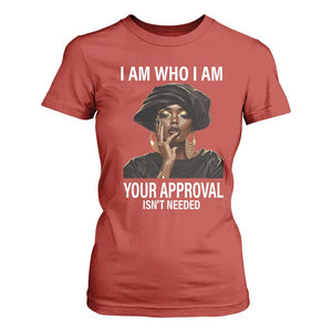 Black History Month T Shirt For Women I Am Who I Am Your Approval Isn't Needed TS09 Red Printyourwear