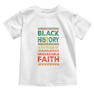 Black History Month Toddler T Shirt A Heritage Of Unshakeable Faith Christian TS09 White Print Your Wear