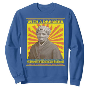 Harriet Tubman Sweatshirt Every Great Dream Begins With A Dreamer Black History Month TS09 Royal Blue Printyourwear