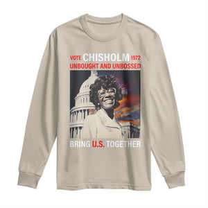 Shirley Chisholm Long Sleeve Shirt Unbought And Unbossed Bring U.S. Together BHM Melanin TS09 Sand Print Your Wear