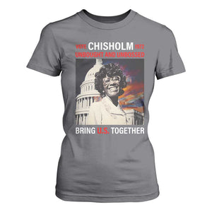 Shirley Chisholm T Shirt For Women Unbought And Unbossed Bring U.S. Together BHM Melanin TS09 Charcoal Print Your Wear
