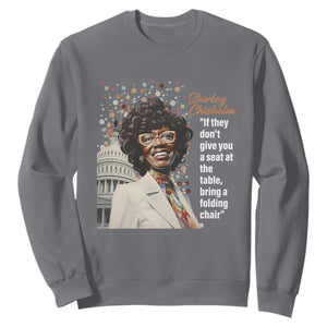 Shirley Chisholm Sweatshirt If They Don't Give You A Seat Black History Month TS09 Charcoal Printyourwear