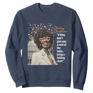 Shirley Chisholm Sweatshirt If They Don't Give You A Seat Black History Month TS09 Navy Printyourwear