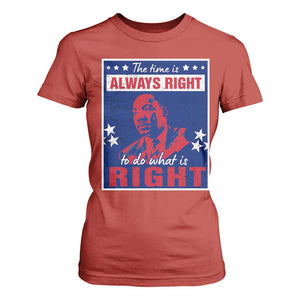 Martin Luther King Jr. T Shirt For Women The Time is Always Right To Do What Is Right MLK Black Civil Rights TS09 Red Print Your Wear