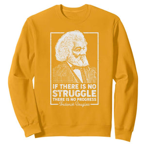 Frederick Douglass Sweatshirt If There Is No Struggle There Is No Progress Black History Month TS09 Gold Printyourwear