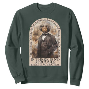 Frederick Douglass Sweatshirt If There Is No Struggle There Is No Progress Black History Month TS09 Dark Forest Green Printyourwear